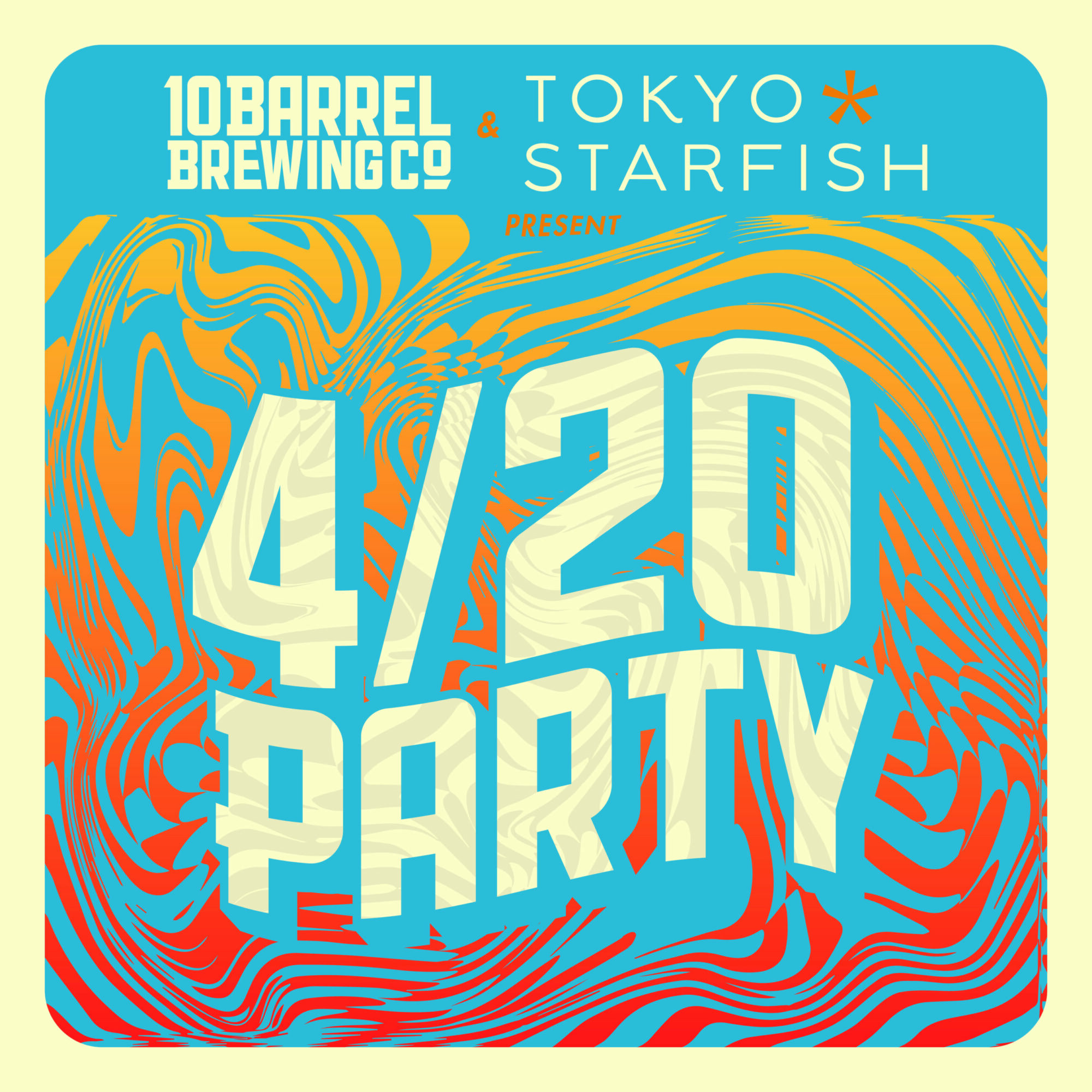 4/20 Party 10 Barrel Brewing Co.
